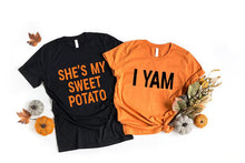 Load image into Gallery viewer, Shes my sweet potato/I yam Couples tee