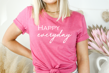 Load image into Gallery viewer, Happy Everyday Tee
