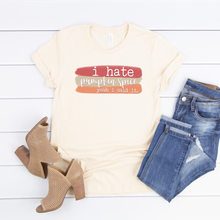 Load image into Gallery viewer, I hate pumpkin spice... yeah i said it