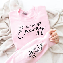 Load image into Gallery viewer, Be the energy you attract Crew