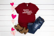 Load image into Gallery viewer, Happy Singles Awareness Day, Funny Shirts, Womens Graphic Tee, Valentines Shirt, Valentines Day