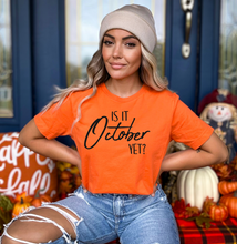 Load image into Gallery viewer, Is it October yet