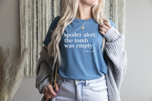Load image into Gallery viewer, Spoiler Alert: The Tomb Was Empty Tee