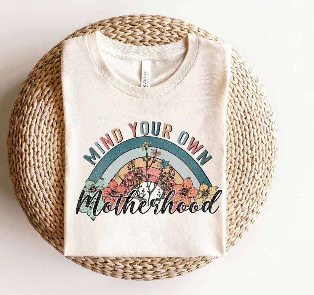 Mind Your Own Motherhood Tee