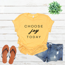 Load image into Gallery viewer, Choose Joy Today Tee

