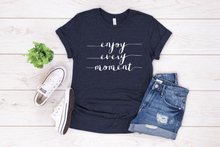 Load image into Gallery viewer, Enjoy Every Moment Tee
