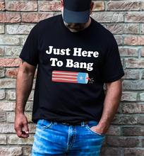 Load image into Gallery viewer, Just Here to Bang Tee

