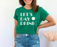 Load image into Gallery viewer, Lets Day Drink Tee
