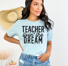 Load image into Gallery viewer, Teacher livin the dream
