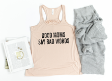 Load image into Gallery viewer, Good Moms Say Bad Words Tank Top
