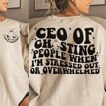 Load image into Gallery viewer, CEO Of Ghosting People When Im Stressed
