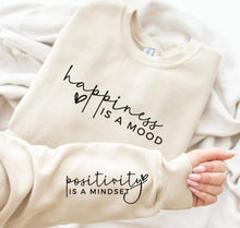 Load image into Gallery viewer, Happiness is a mood Positivity is a mindset Crew
