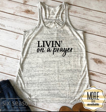 Load image into Gallery viewer, Livin On A Prayer Ladies Racer Back Tank Top, Summer Tank Top, Womens Tank Top,  Ladies Tank, Summer Shirt, Summer Shirts, Summer Top
