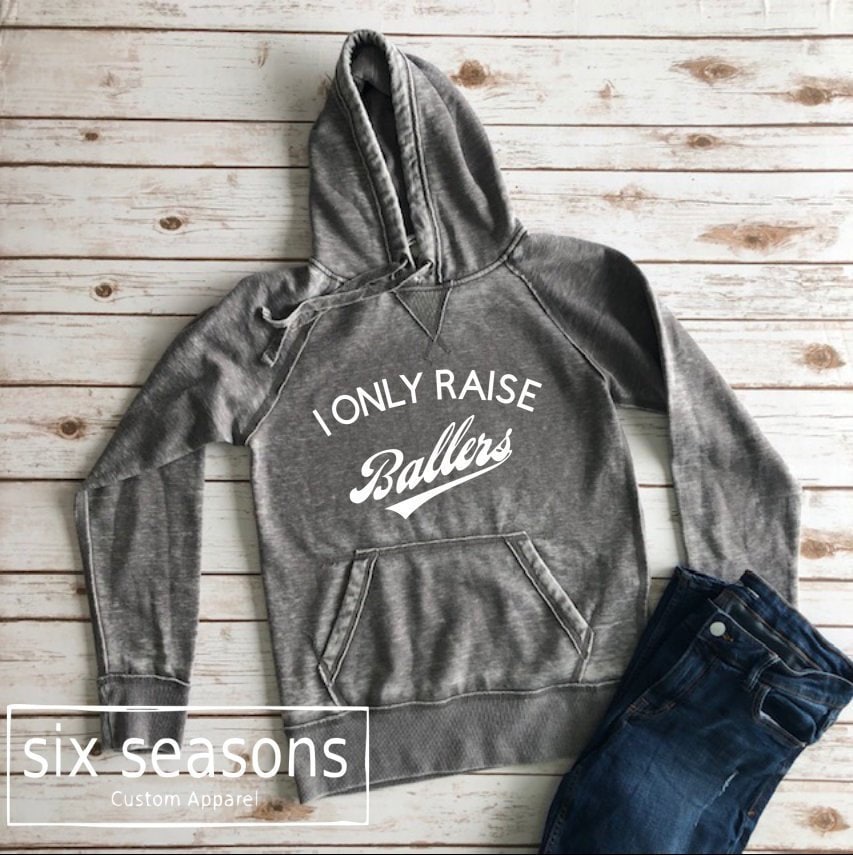 I Only Raise Ballers Sweatshirt