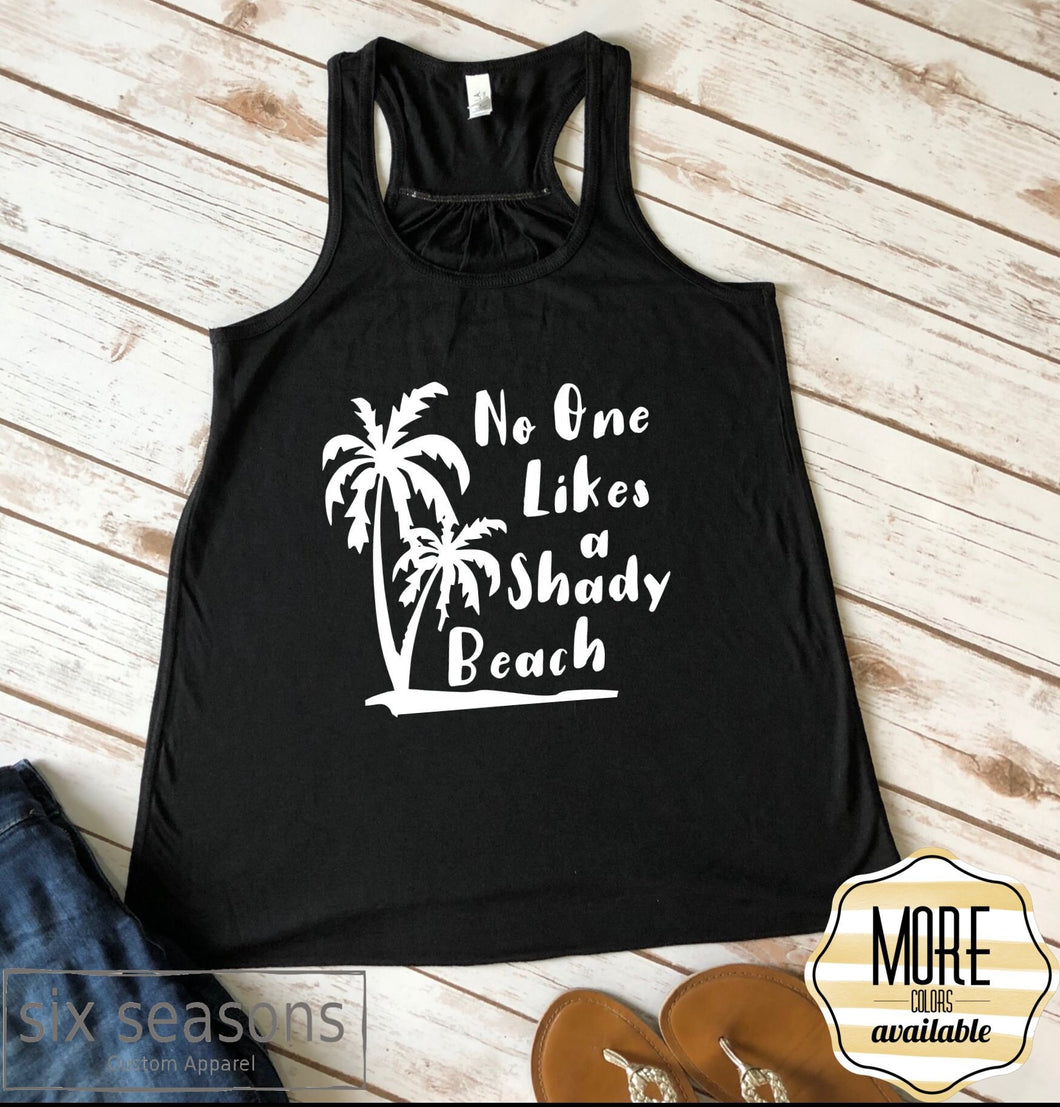 No One Likes A Shady Beach, Vacation Tank Top, Womens Funny Beach Tank, Beach Vacation Racer Back Tank, Beach Please