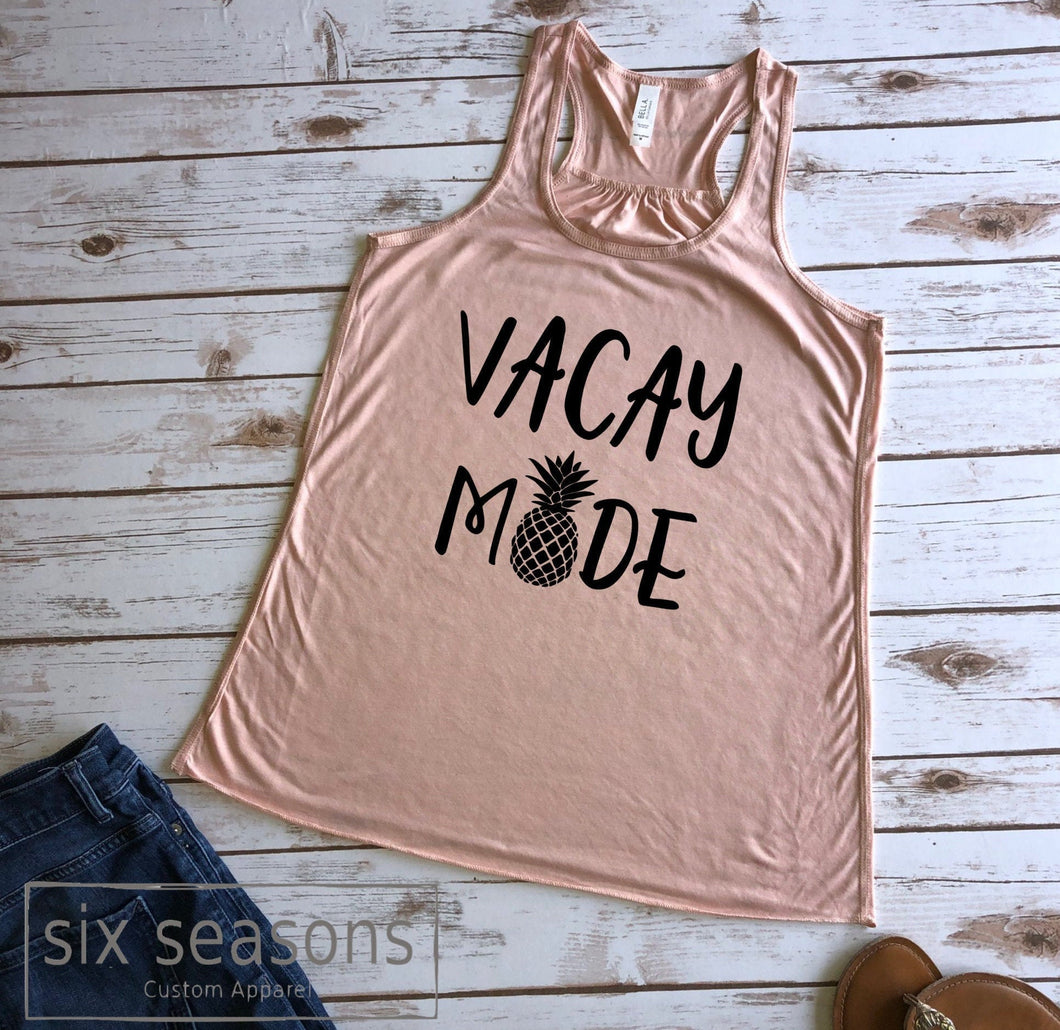 Vacay Mode Tank Top, Pinapple Tank, Beach Vacation Tank, Aloha Beaches, Womens Racer Back Tank Top