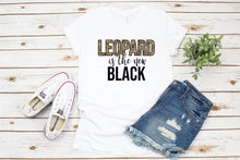 Load image into Gallery viewer, Leopard Is the New Black, Womens Graphic Tee, Leopard Print Tshirt, Leopard Print Lover
