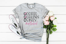 Load image into Gallery viewer, Coffee Leggings Sanity Tee
