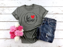 Load image into Gallery viewer, Be Mine, Women&#39;s Valentines Day shirt, Womens Graphic Tees, Valentines shirt
