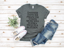 Load image into Gallery viewer, Dasher, Dancer, Prancer, Vixen, Moscato, Vodka, Tequila, Blitzen, Womens Funny Christmas Graphic T-shirt, Womens Holiday Shirt
