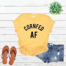 Load image into Gallery viewer, Cornfed AF, Womens Graphic Tee, Midwest is best, Funny Women&#39;s Shirt, Funny Mom Shirt, Graphic Tee, Gift for Her,
