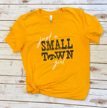 Load image into Gallery viewer, Small Town Girl Bella Canvas Tee
