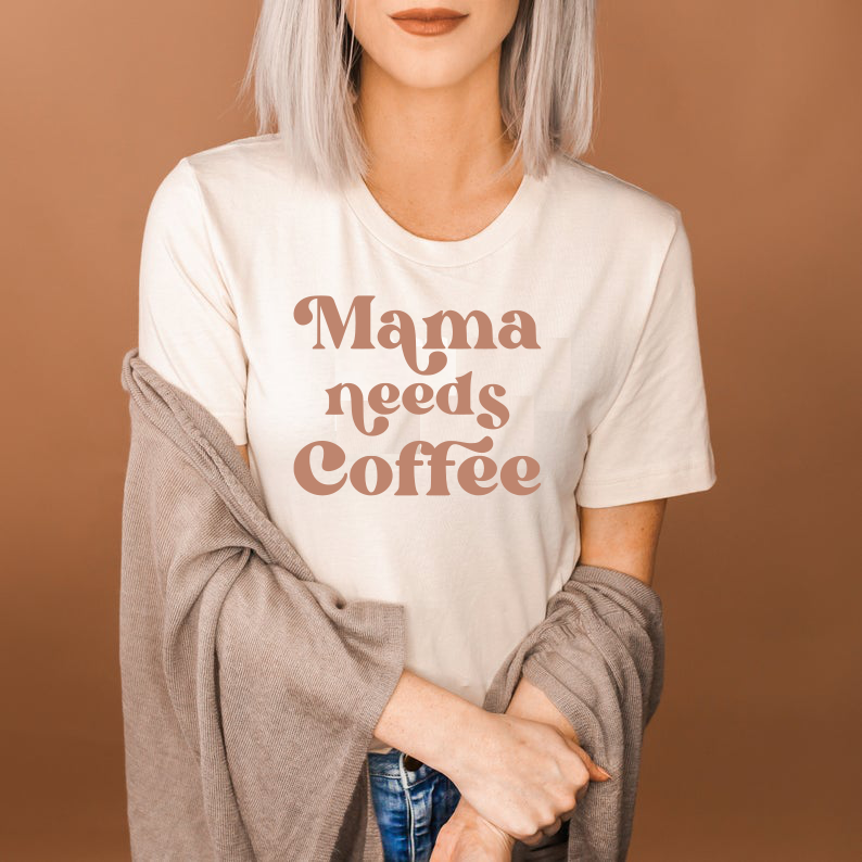 Mama Needs Coffee Tee