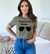 Load image into Gallery viewer, Talk To Me Goose Tee
